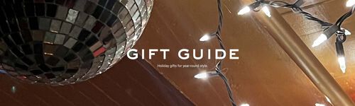 gift guide. Holiday gifts for year-round style.