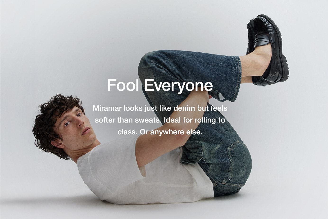 It’s Not Denim. It’s Miramar. Our revolutionary printing technique makes any material look like denim. From ultra-soft terry to crisp canvas.