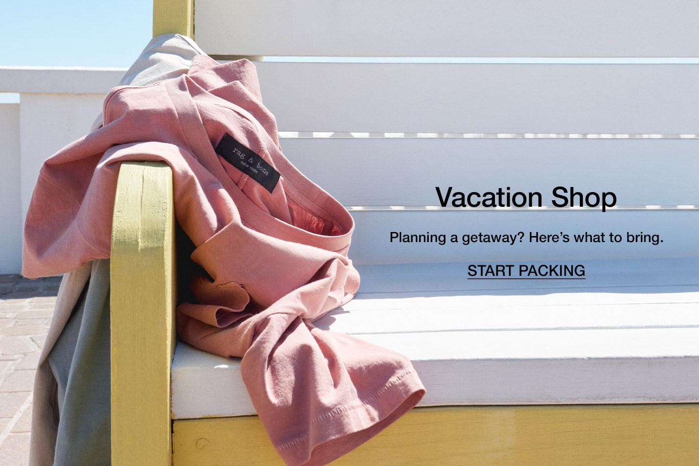 Vacation Shop. Planning a getaway? Here’s what to bring.