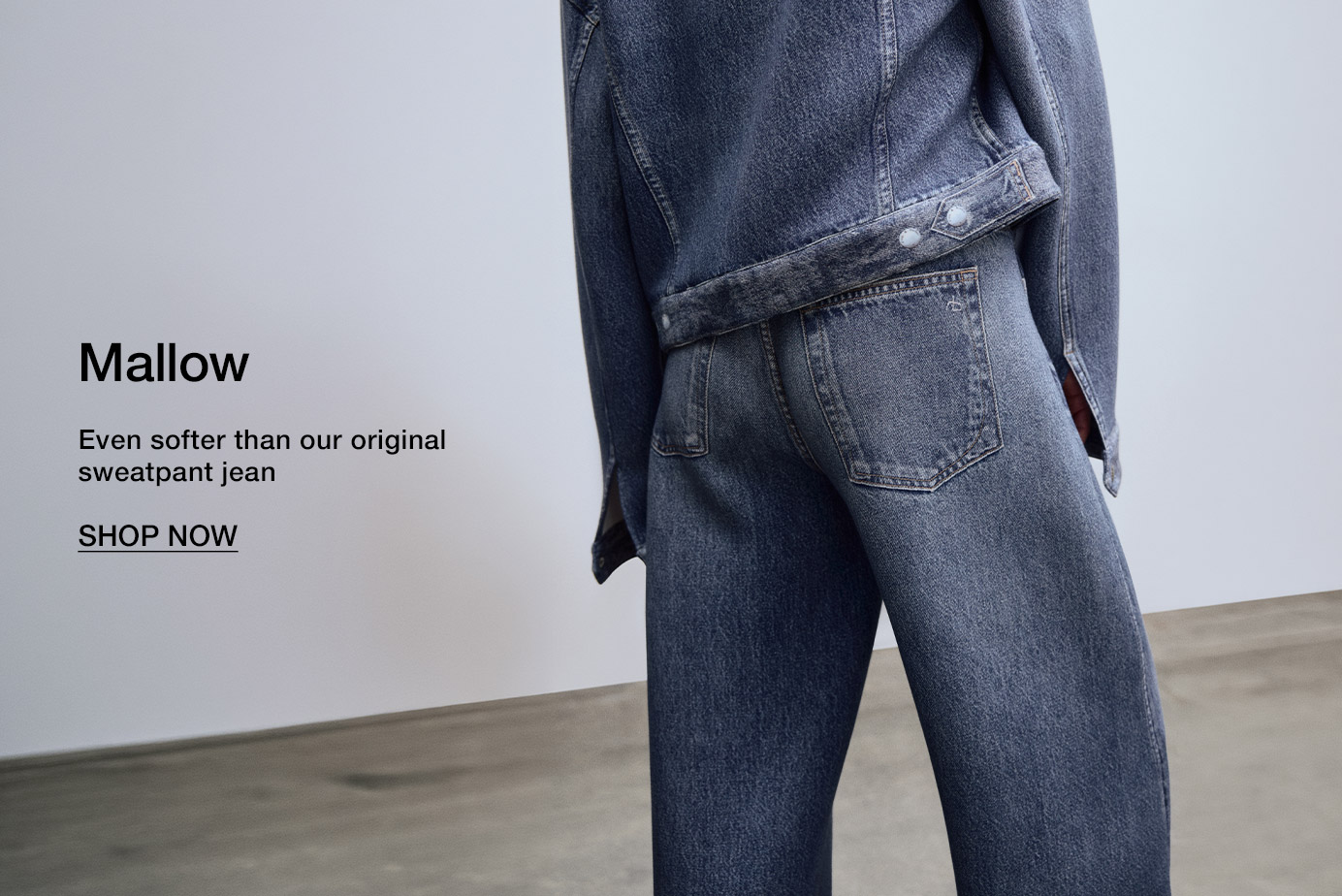 Mallow. Even softer than our original sweatpant jean
