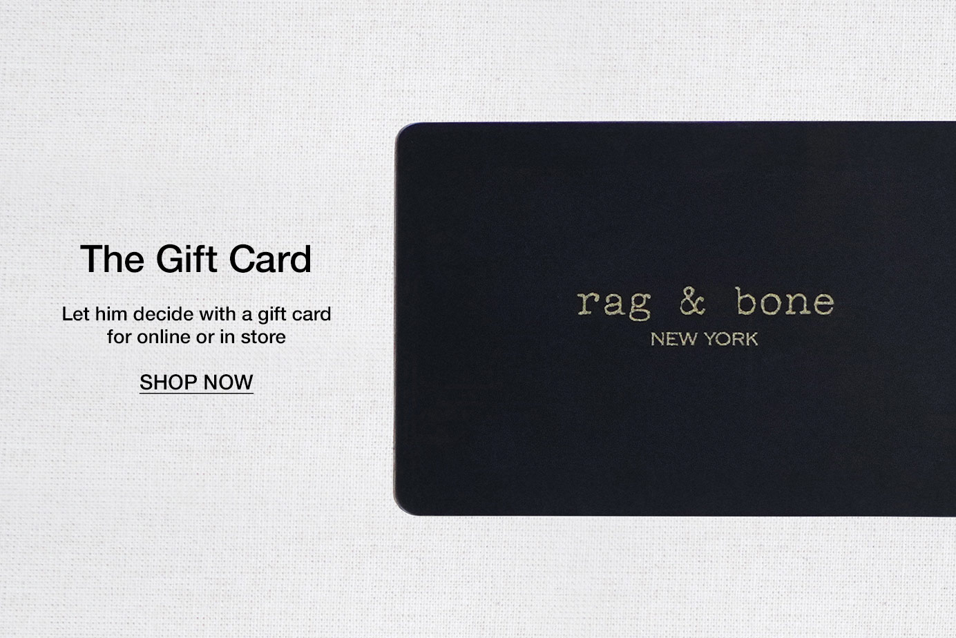 The Gift Card. Let him decide with a gift card for online or in store