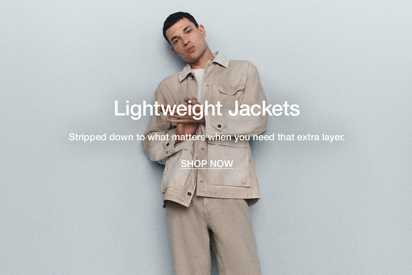 Lightweight Jackets. Stripped down to what matters when you need that extra layer.