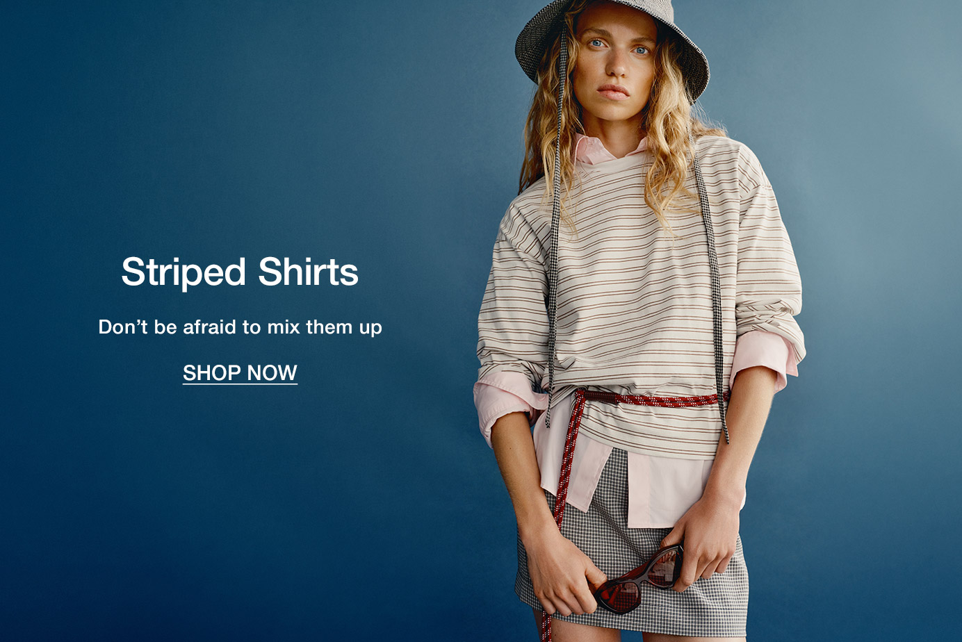 Striped Shirts Don’t be afraid to mix them up