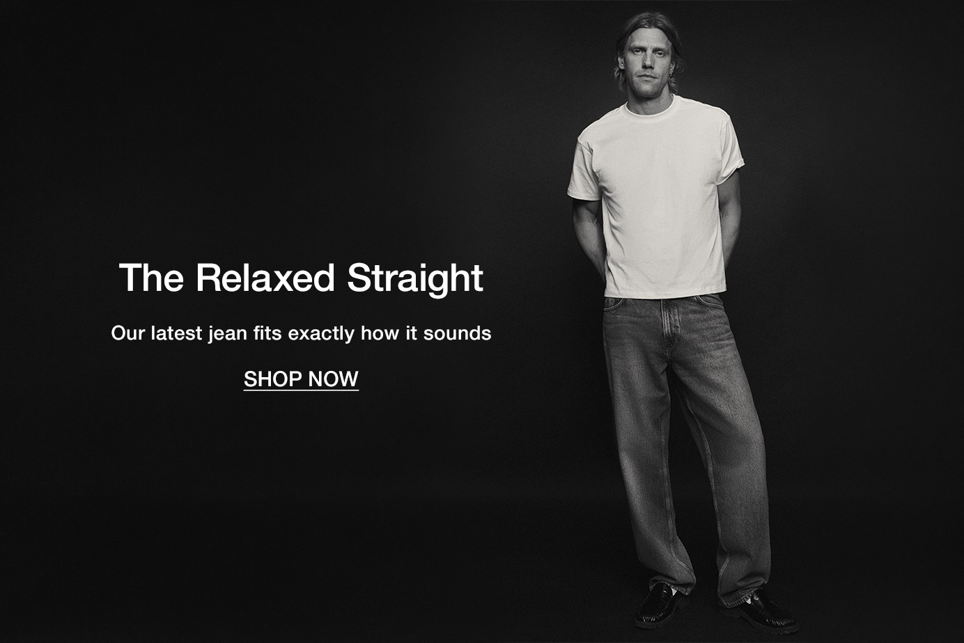 The Relaxed Straight. Our latest jean fits exactly how it sounds