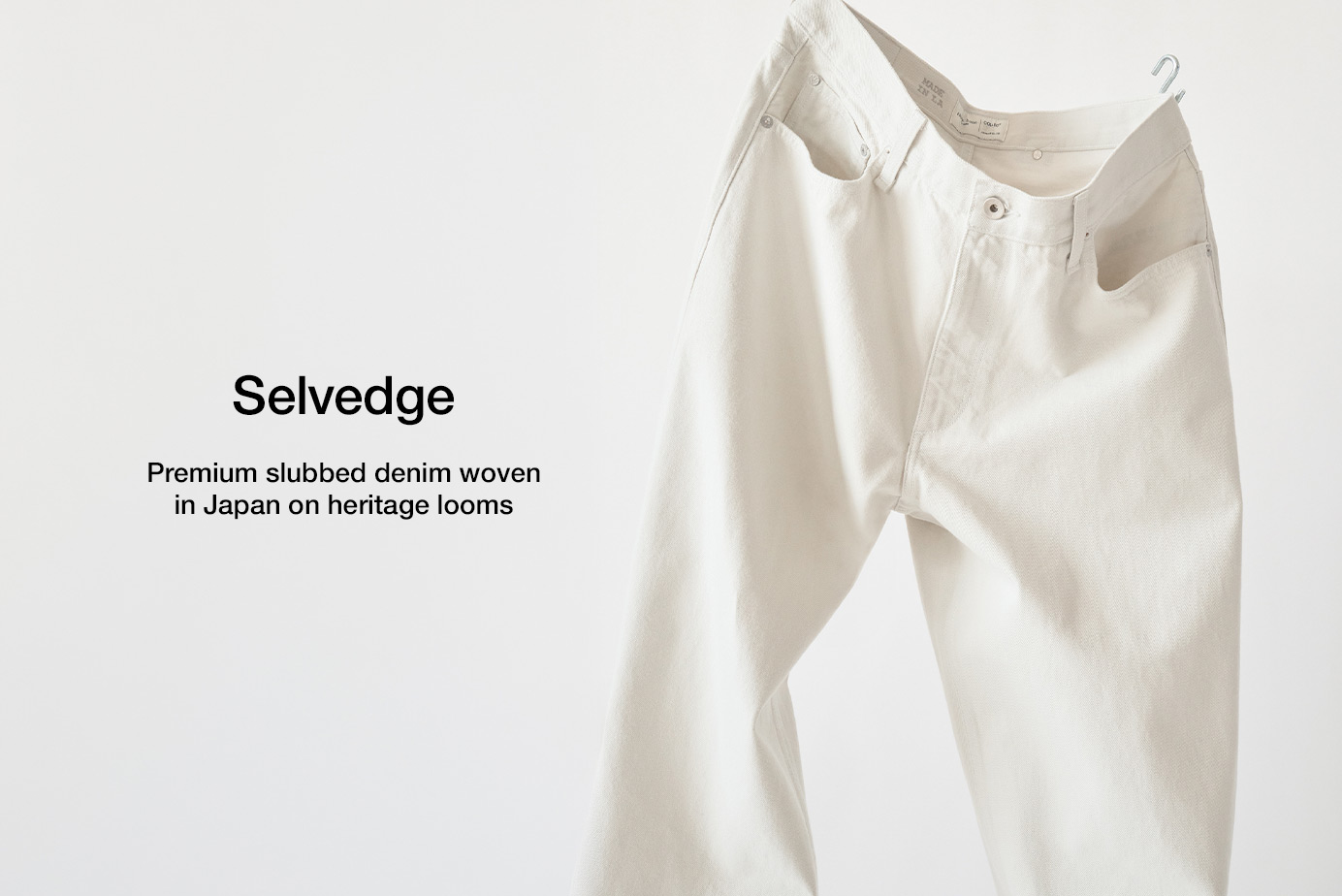 Selvedge. Premium slubbed denim woven in Japan on heritage looms